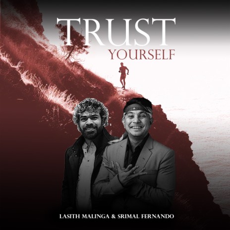 Trust Yourself ft. Srimal Fernando