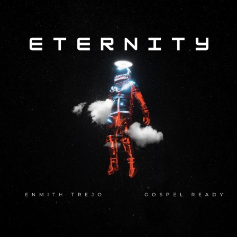 Eternity ft. Gospel Ready | Boomplay Music