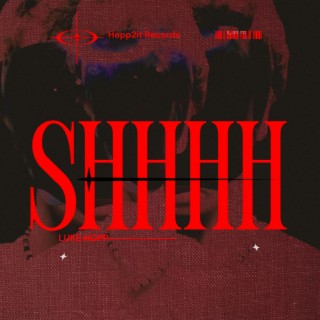 SHHHH lyrics | Boomplay Music