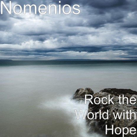 Rock the World with Hope | Boomplay Music