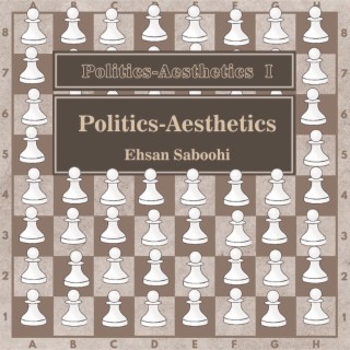 Politics-Aesthetics I: Politics-Aesthetics