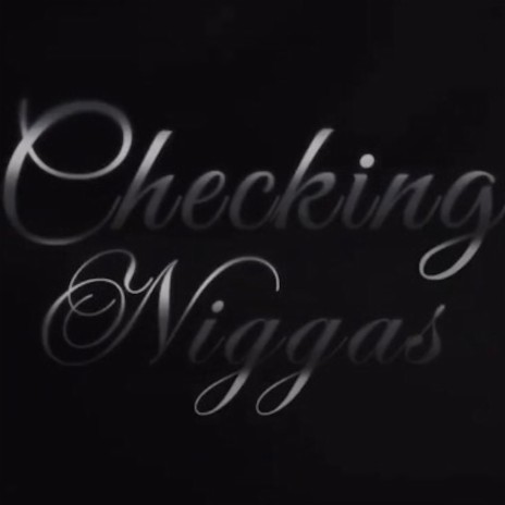 Checkin Niggas ft. Yenar Binladen