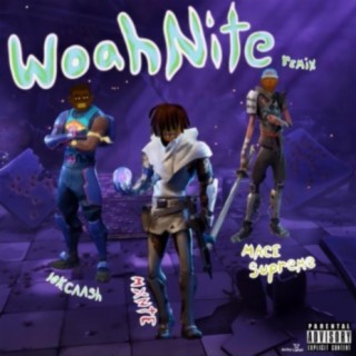 WoahNite (feat. 10k.Caash & Mace Supreme)