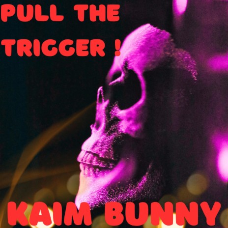 Pull The Trigger ! | Boomplay Music