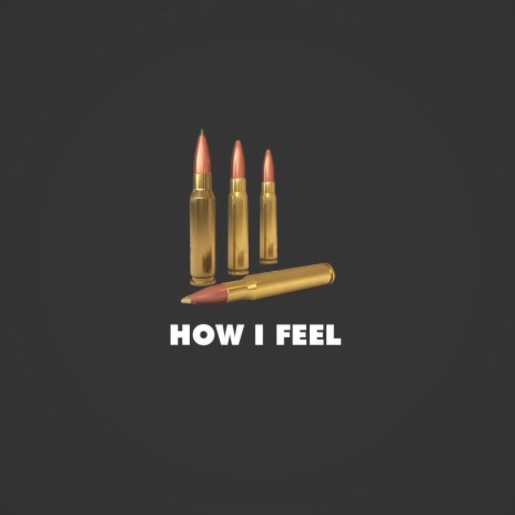 How I Feel | Boomplay Music