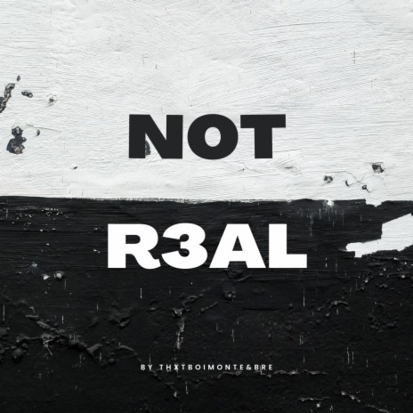 nOt R3aL ft. Bre | Boomplay Music