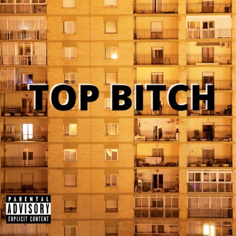 Top Bitch | Boomplay Music