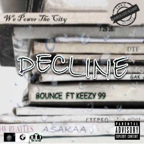 Decline ft. Keezy 99 | Boomplay Music