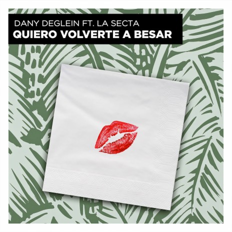 Quiero Volverte a Besar (Remix) ft. La Secta | Boomplay Music