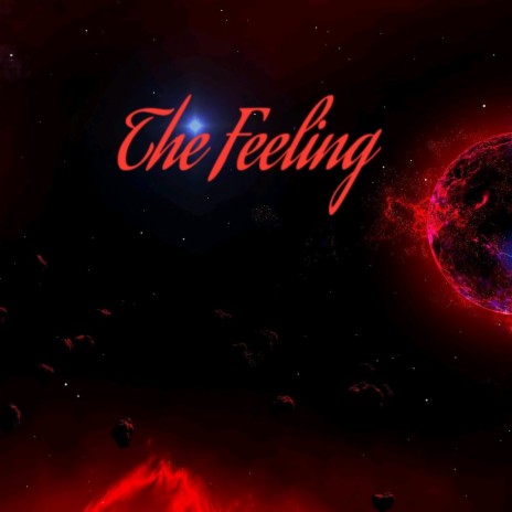 The feeling | Boomplay Music