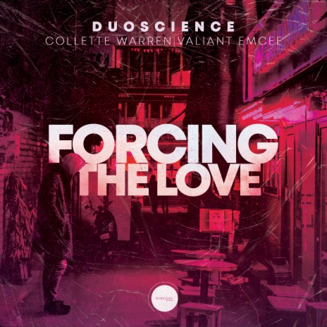 Forcing the Love ft. Collette Warren & Valiant Emcee | Boomplay Music