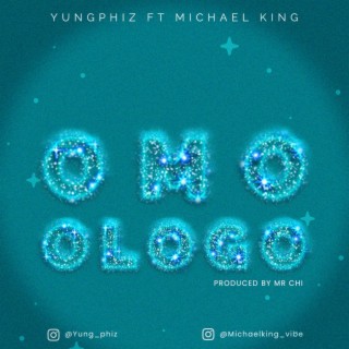 Omo Ologo ft. Micheal King lyrics | Boomplay Music
