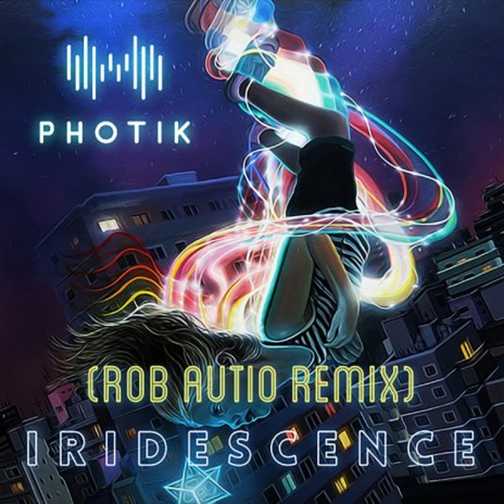 Iridescence (Rob Autio Remix) ft. Rob Autio | Boomplay Music