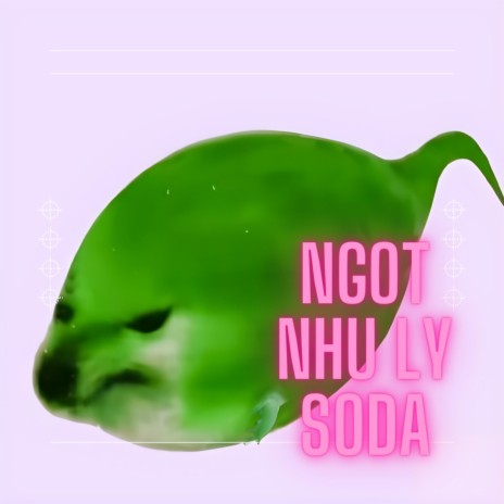 Ngọt Như Ly Soda Sped up ft. Notcool | Boomplay Music