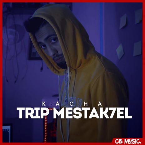 Trip Mestak7el | Boomplay Music