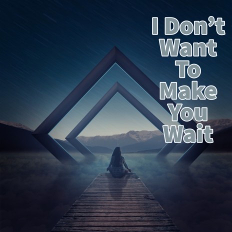 I Don't Want to Make You Wait ft. Isabella Altum | Boomplay Music