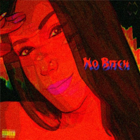 No Bitch | Boomplay Music