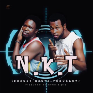 N.K.T (Nobody Knows Tomorrow)
