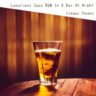 Luxurious Jazz Bgm in a Bar at Night