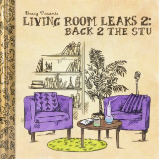 Living Room Leaks 2: Back 2 The Stu