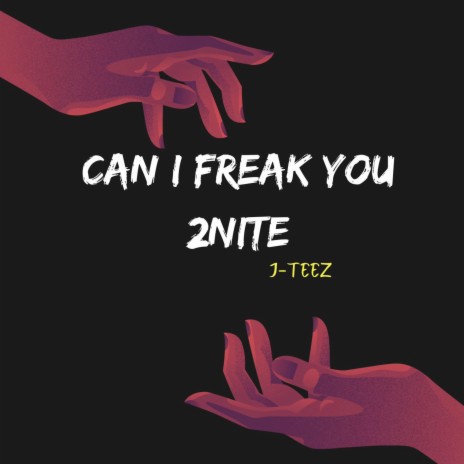 Can I Freak You Out 2nite | Boomplay Music