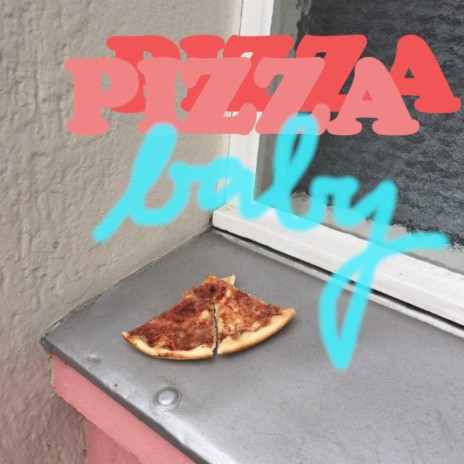 Pizza!Baby | Boomplay Music