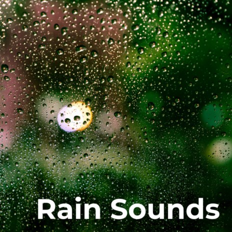 Noise Rain ft. Sounds Of Nature, Earthly Sounds, Rain Recordings, Refreshing Rain & Relaxing Rains