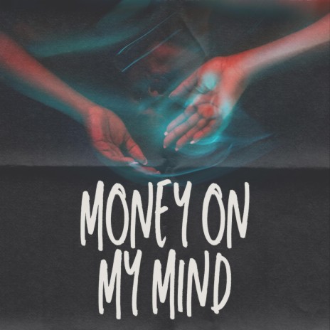 money on my mind | Boomplay Music