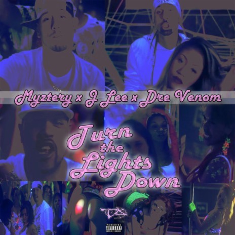 Turn the Lights Down ft. J-Lee Kapone & Dre Venom | Boomplay Music