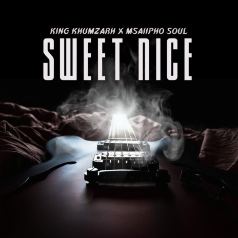 Sweet Nice ft. Msaiipho SouL | Boomplay Music