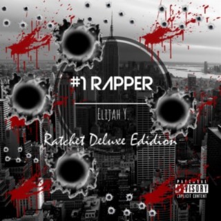 #1 Rapper {Ratchet Deluxe Edition}
