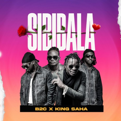 Sibibala ft. King Saha | Boomplay Music
