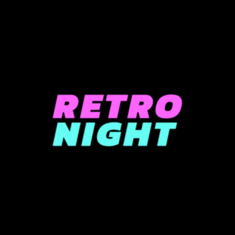 RETRO NIGHT | Boomplay Music