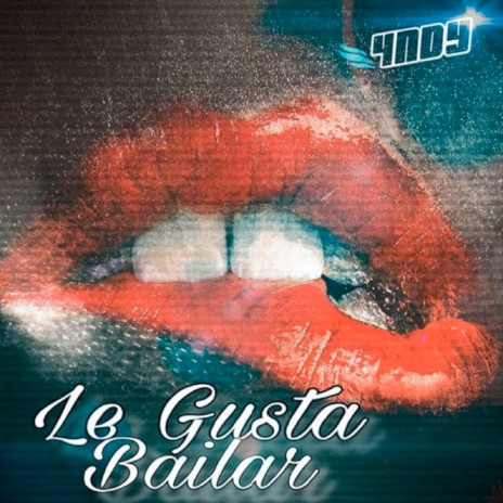 Le Gusta Bailar | Boomplay Music