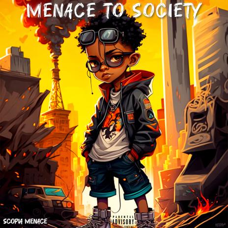 MENACE TO SOCIETY ft. ScOpia Menace | Boomplay Music