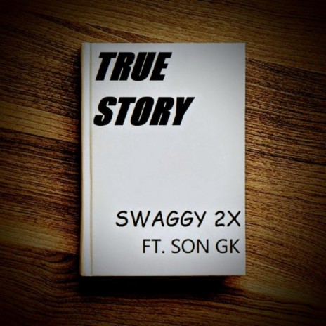 True Story ft. Son GK