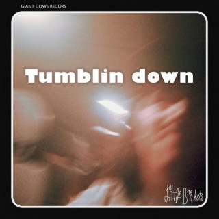 Tumblin down lyrics | Boomplay Music