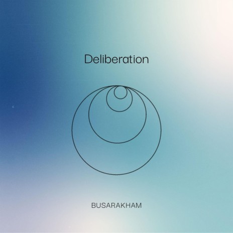 Deliberation | Boomplay Music