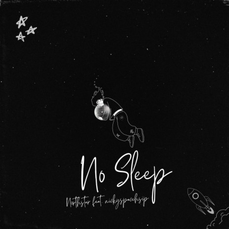 No Sleep ft. nickyspaceship | Boomplay Music