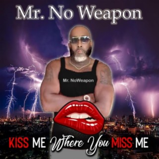 Mr No Weapon