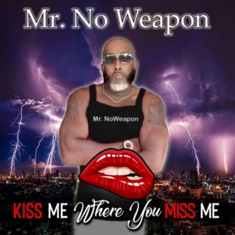 Kiss Me (Where You Miss Me) | Boomplay Music