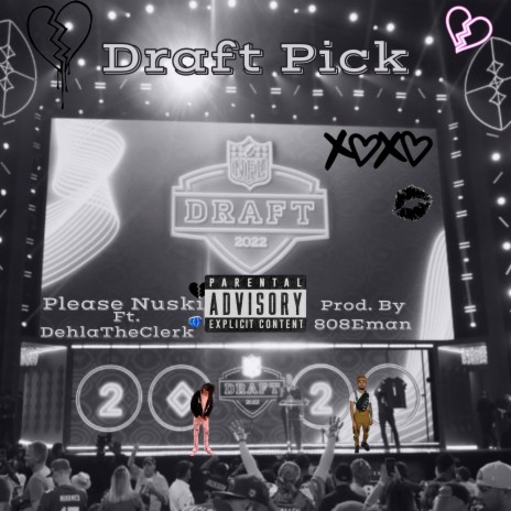 Draft Pick ft. DehlaTheClerk | Boomplay Music