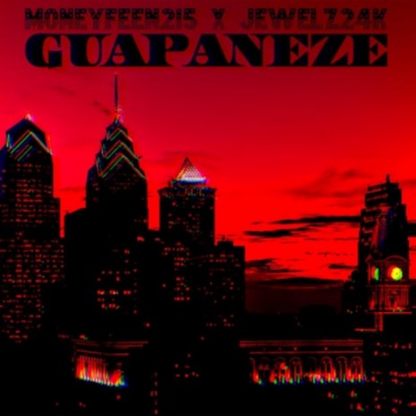 GUAPANEZE ft. Jewelz24k | Boomplay Music