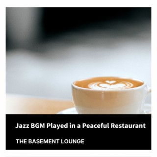 Jazz Bgm Played in a Peaceful Restaurant