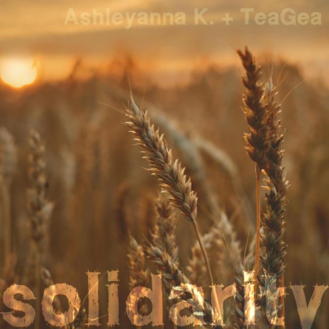 Solidarity ft. TeaGea