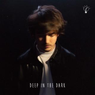 Deep In The Dark lyrics | Boomplay Music