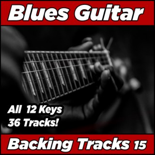 Blues Backing Tracks, Vol. 15: Master Your Skills and Improvise Like a Pro