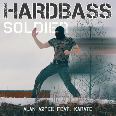 Hardbass Soldier (feat. Karate) | Boomplay Music