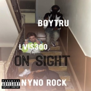 On sight (feat. BoyTru & Nyno Rock)
