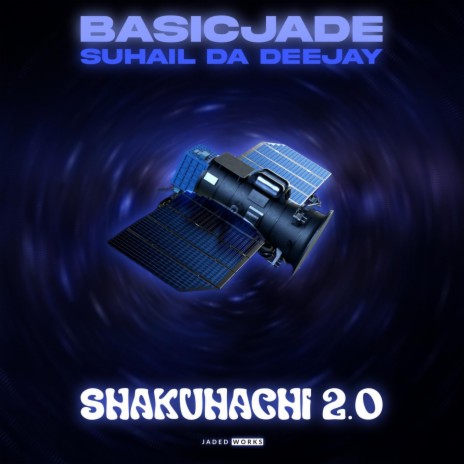 Shakuhachi 2.0 ft. Suhail Da Deejay | Boomplay Music